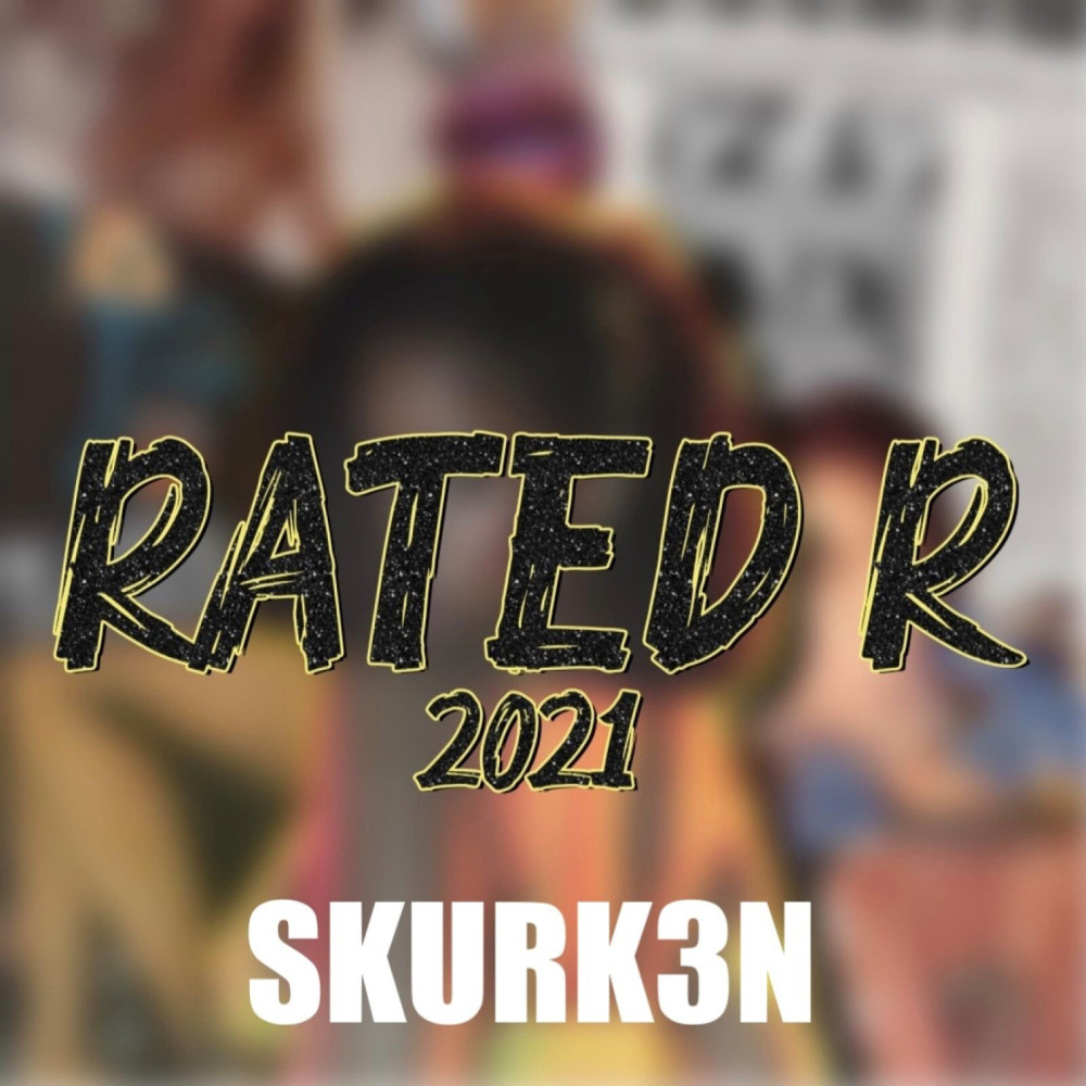 Rated R 2021 (Explicit)