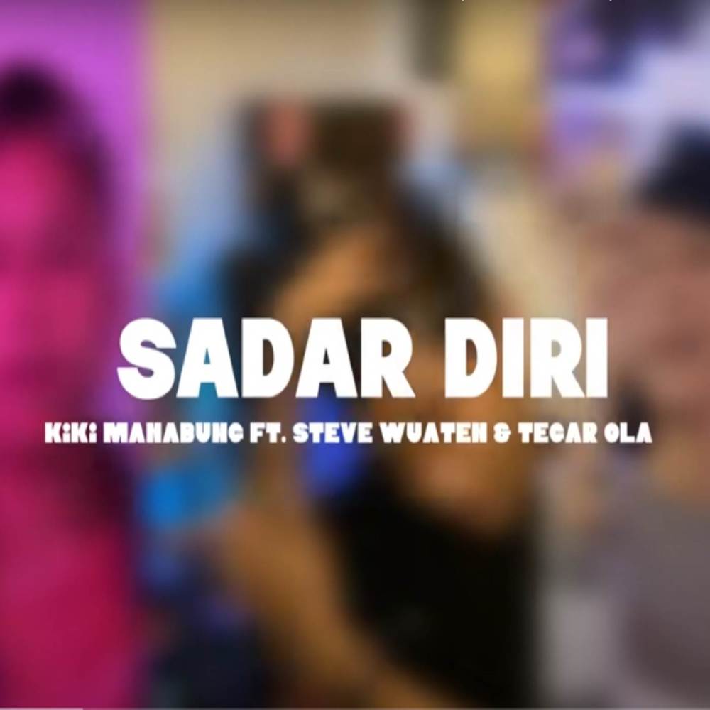 Sadar Diri - Kiki Manabung Ft Steve Wuaten & Tegar Ola (Disco Tanah)