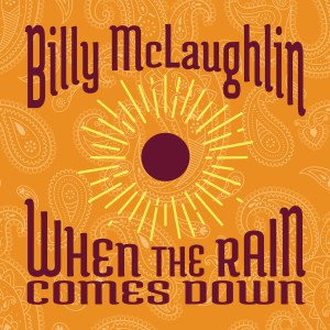 Billy McLaughlin的專輯When the Rain Comes Down