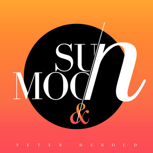 Dengarkan Sun & Moon lagu dari Peter Herold dengan lirik