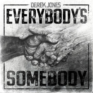 收聽Derek Jones的Everybody's Somebody歌詞歌曲