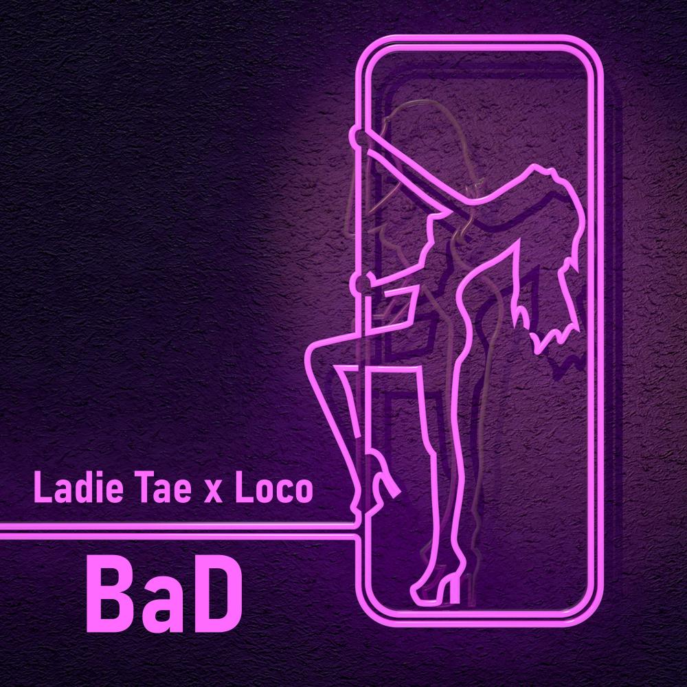 Bad (feat. Loco) (Explicit)