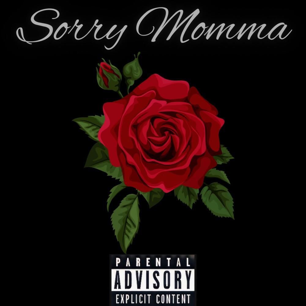 Sorry Momma (Explicit)