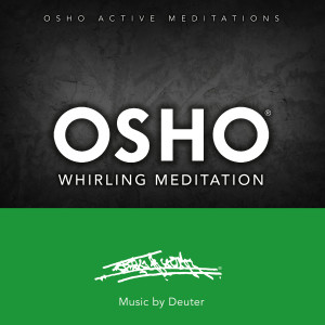 Osho Whirling Meditation dari Deuter