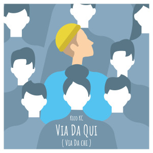 收聽Kico Kc的Via Da Qui(Via Da Chi)歌詞歌曲