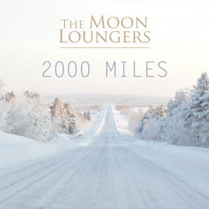 Dengarkan 2000 Miles (Acoustic Cover) lagu dari The Moon Loungers dengan lirik