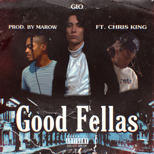 收聽Gio的Good Fellas (Explicit)歌詞歌曲