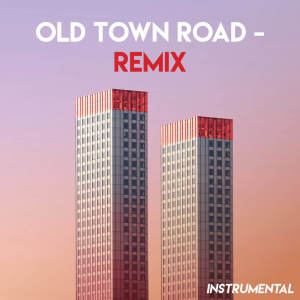 อัลบัม Old Town Road - Remix (Instrumental) ศิลปิน Tough Rhymes