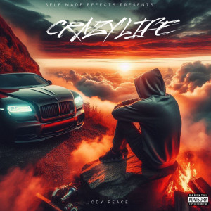 Jody Peace的專輯CRAZY LIFE (Explicit)