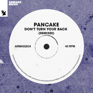 Pancake的專輯Don't Turn Your Back (Remixes)