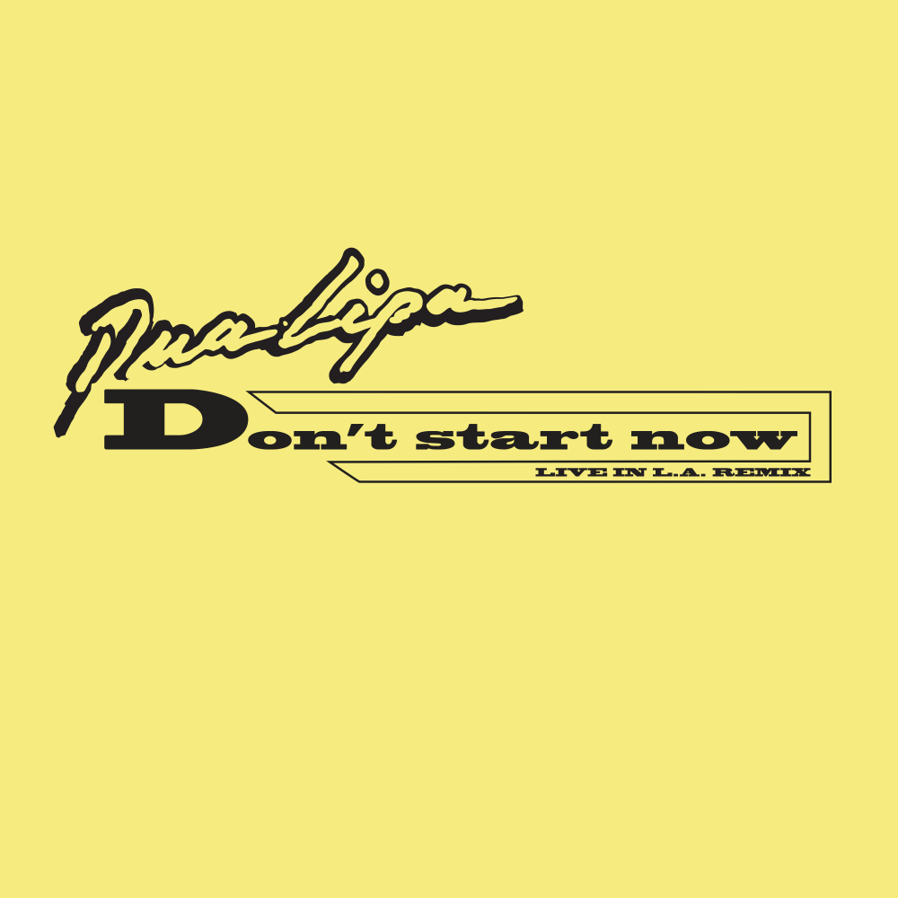 Don't Start Now (Live in LA Remix)