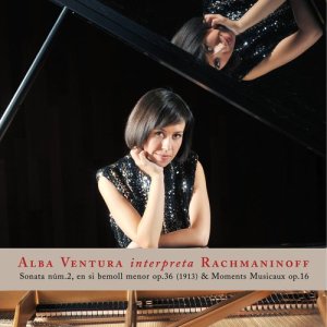 Alba Ventura的專輯Rachmaninoff: Sonata No. 2, Op. 36 - Moments Musicaux, Op. 16