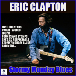 收听Eric Clapton的Five Long Years (Live)歌词歌曲