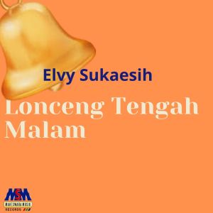 Dengarkan Lonceng Tengah Malam lagu dari Elvy Sukaesih dengan lirik