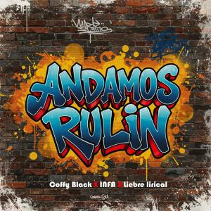 Coffy Black的專輯Andamos Rulin (feat. Infa & Liebre Lirical) [Explicit]