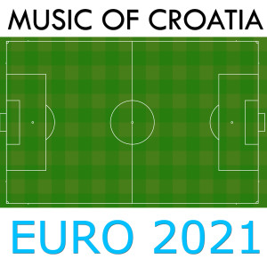 Album Music Of Croatia - Euro 2021 (Explicit) from Various