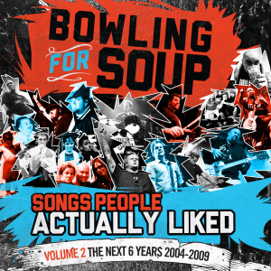 Bowling for Soup的專輯Songs People Actually Liked, Vol. 2 - The Next 6 Years (2004-2009) [Explicit]