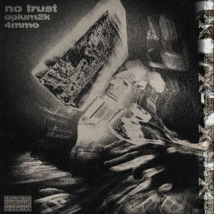 收听opium2k的No trust (Explicit)歌词歌曲