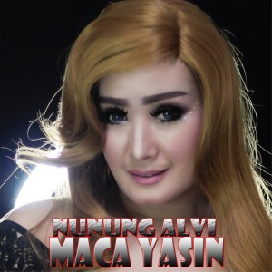 Dengarkan MACA YASIN (Original) lagu dari Nunung Alvi dengan lirik