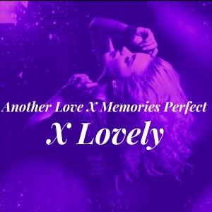 DJ meskuazy的專輯Another Love X Memories Perfect X Lovely
