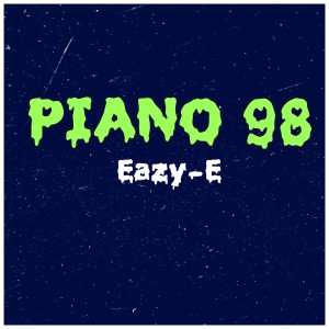 Eazy-E的專輯Piano 98