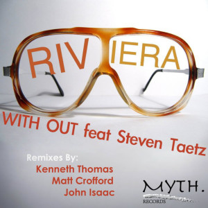 Listen to With Out (Matt Crofford Remix) song with lyrics from Riviera