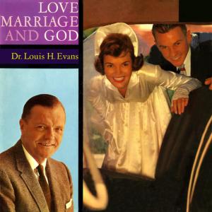 ดาวน์โหลดและฟังเพลง Marriage Prayer พร้อมเนื้อเพลงจาก Dr. Louis H. Evans