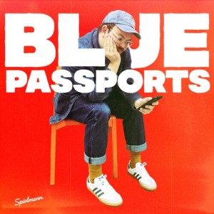 Listen to Blue Passports song with lyrics from Spielmann