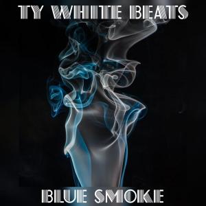 Ty White Beats的專輯Blue Smoke