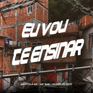 Listen to Eu Vou Te Ensinar (Explicit) song with lyrics from MARCOLA MC