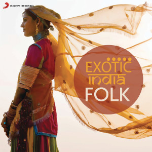 อัลบัม Exotic India: Folk ศิลปิน Various Artists