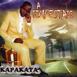Irmão Kapakata的專輯A Tempestade