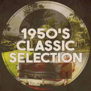 Various的專輯1950's Classic Selection 2