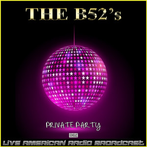 The B-52's的專輯Private Party (Live)