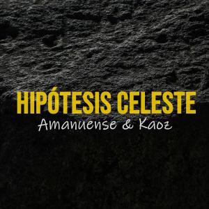 收聽Amanuense的Hipótesis celeste歌詞歌曲