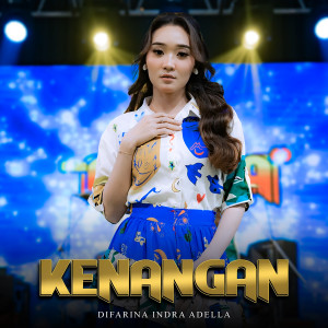 收聽Difarina Indra Adella的Kenangan歌詞歌曲
