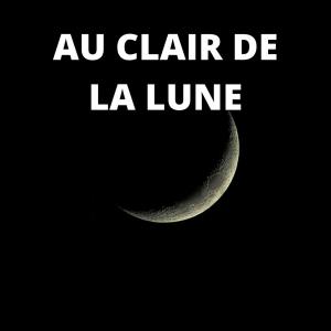 Dengarkan Au clair de la lune lagu dari Louis Longwater dengan lirik
