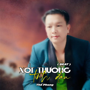 Listen to Xót Thương tình Đầu (Beat) song with lyrics from Thế Phong
