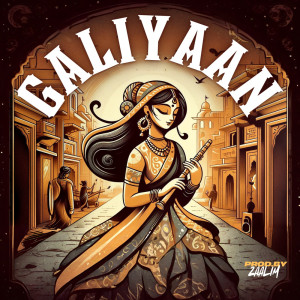 收聽Zaalim的GALIYAAN歌詞歌曲