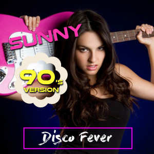 收聽Disco Fever的Sunny歌詞歌曲