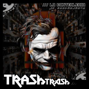ดาวน์โหลดและฟังเพลง TrashTrash พร้อมเนื้อเพลงจาก La Coktekleria