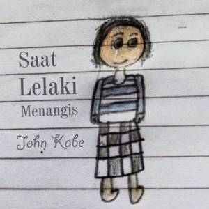 Listen to Saat Lelaki Menangis song with lyrics from John Kabe