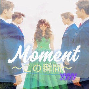 Listen to Moment～この瞬間～ song with lyrics from YYYY