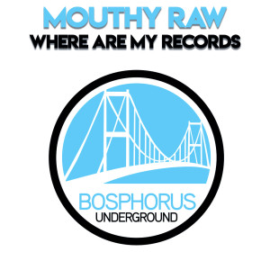 Album Where Are My Records (Explicit) from Mouthy Raw