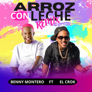 Album Arroz Con Leche (Remix) from El Crok