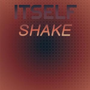 Dengarkan Itself Shake lagu dari Ronel Sren dengan lirik
