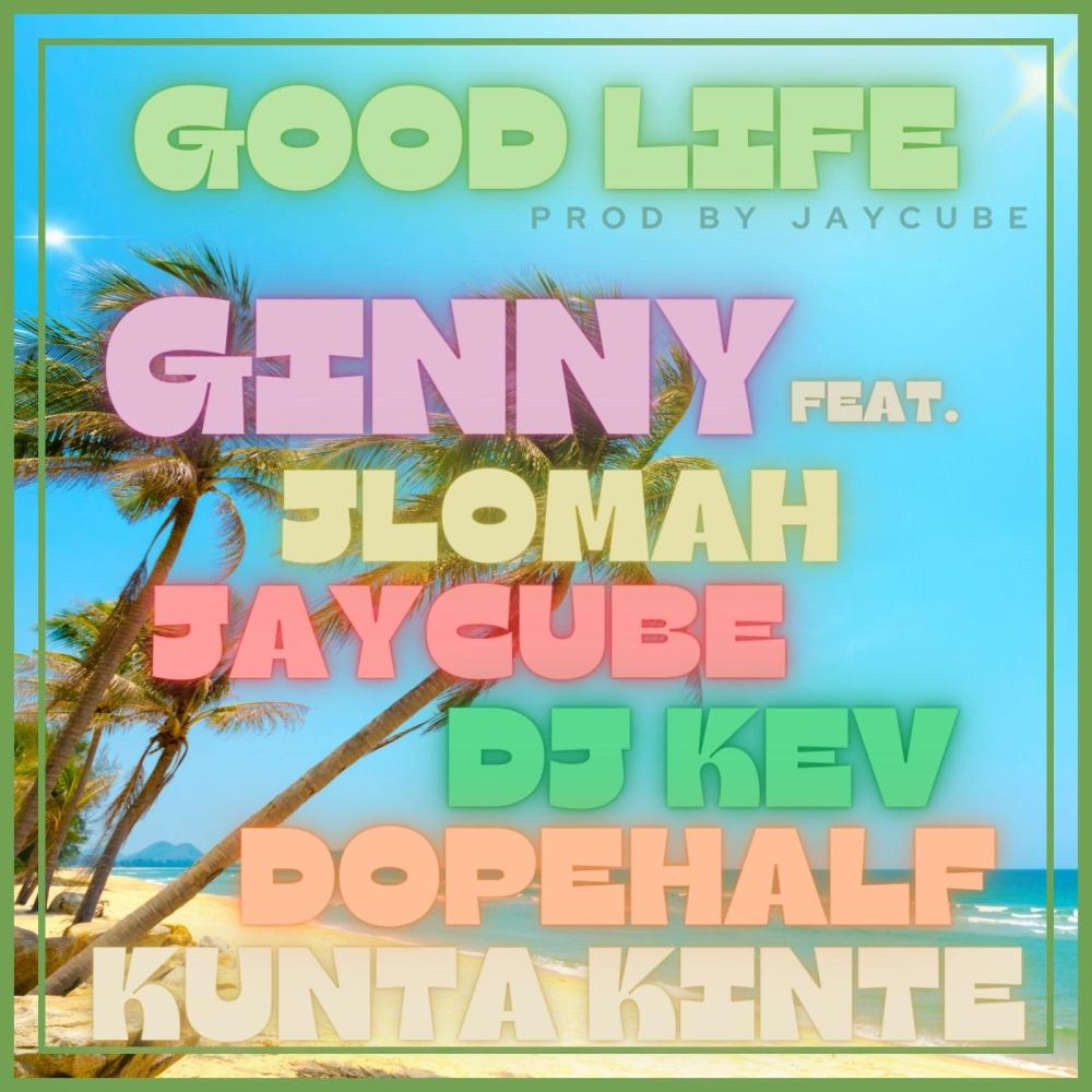 Good Life (feat. Jay Cube, Jlomah, DJ Kev, Kusha Kinte & Dopehalf|Explicit)