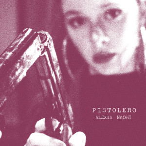 Alexia Naomi的專輯PI$TOLERO (Explicit)