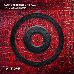 อัลบัม Jellywah (Tini Gessler Remix) ศิลปิน Danny Serrano