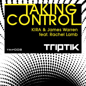 收聽KiRA & James Warren的Taking Control (ft. Rachel Lamb) (Royal Sapien Remix)歌詞歌曲